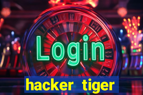 hacker tiger fortune gratis